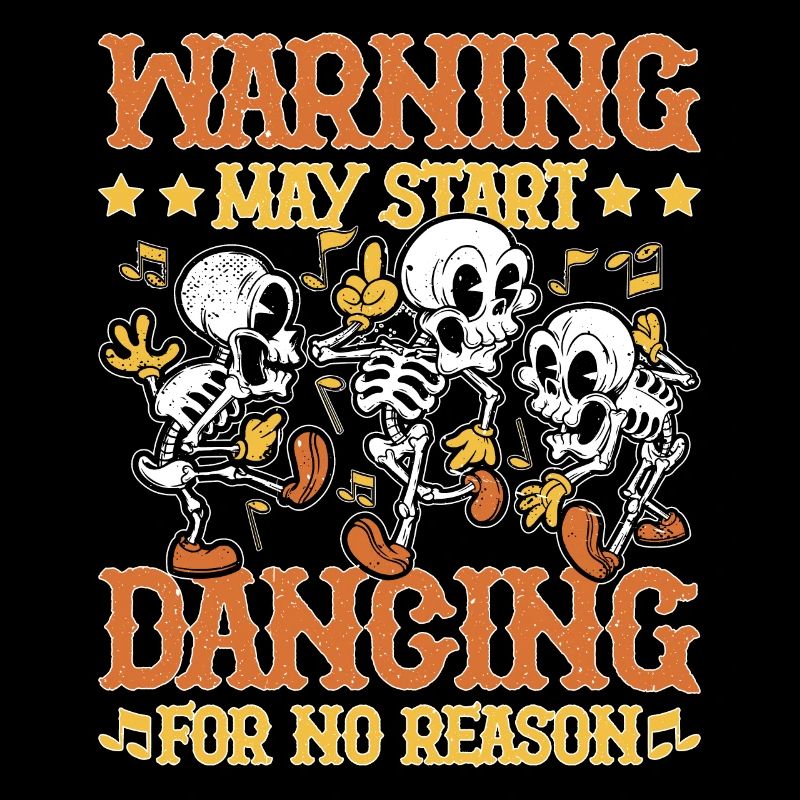Warning May Start Dancing For No Reason 5