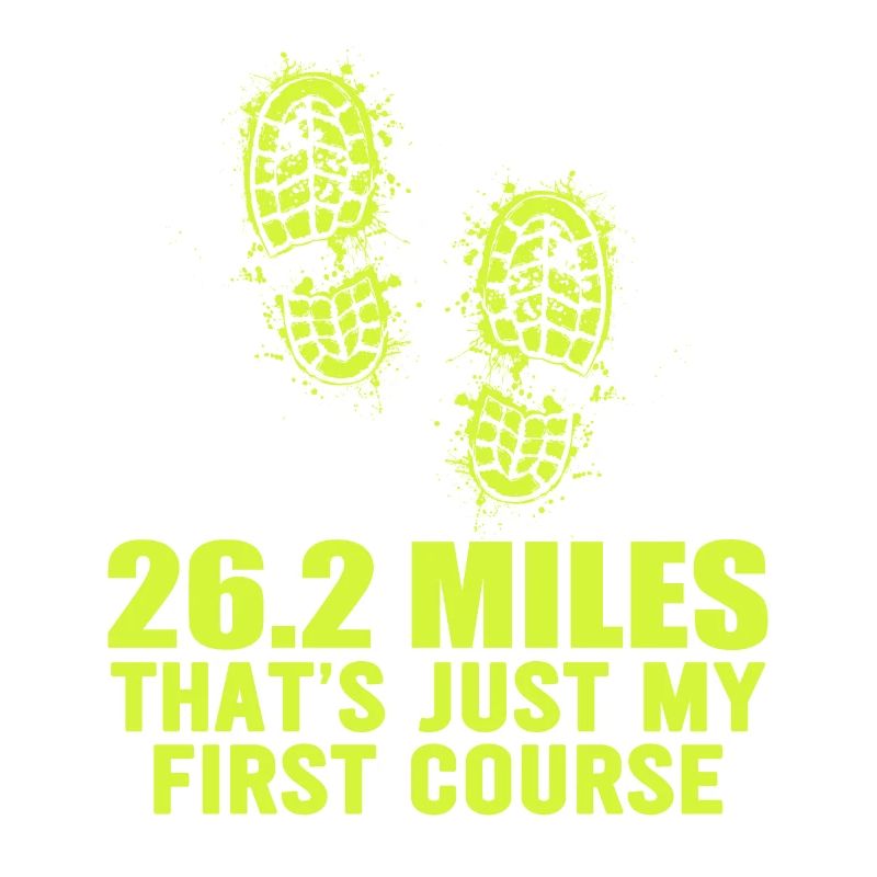 26.2 Miles? That's Just My First Course