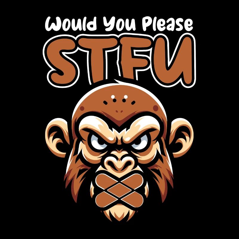 Monkey Stfu Would You Please Shut Up