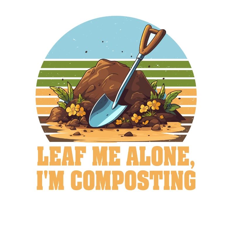 Leaf Me Alone Ich kompostiere