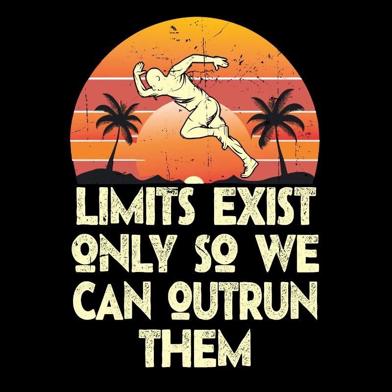 Limits Exist Only So We Can Outrun Them