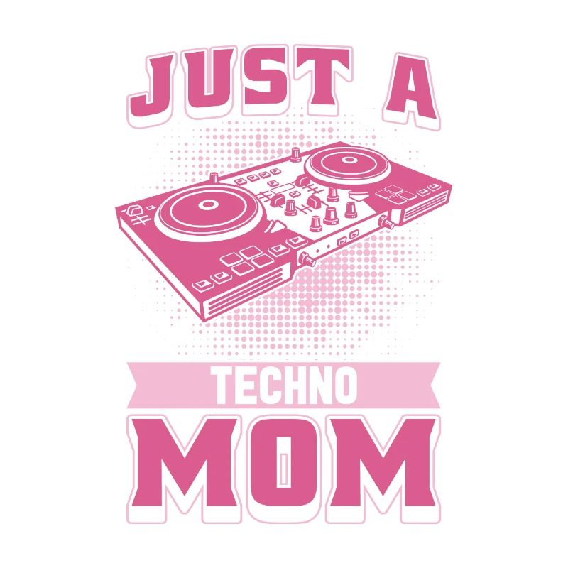 Techno Raver Just A Techno Mom