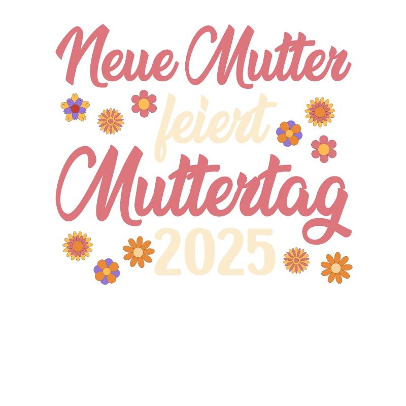 Erster Muttertag NEUE MUTTER FEIERT MUTTERTAG 2025
