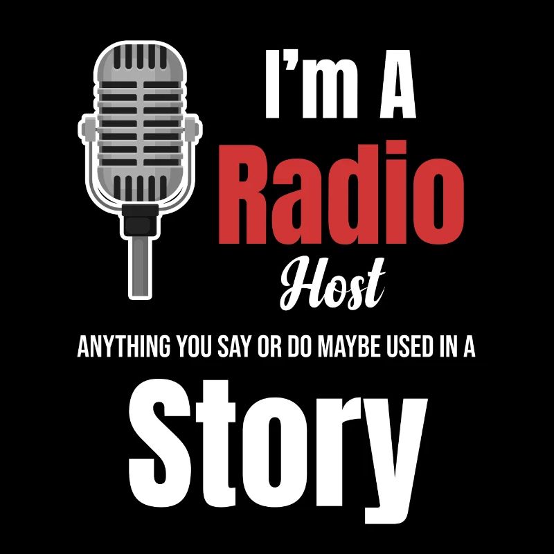 Ich Bin Radiomoderator. Alles, Was Sie Sagen Oder