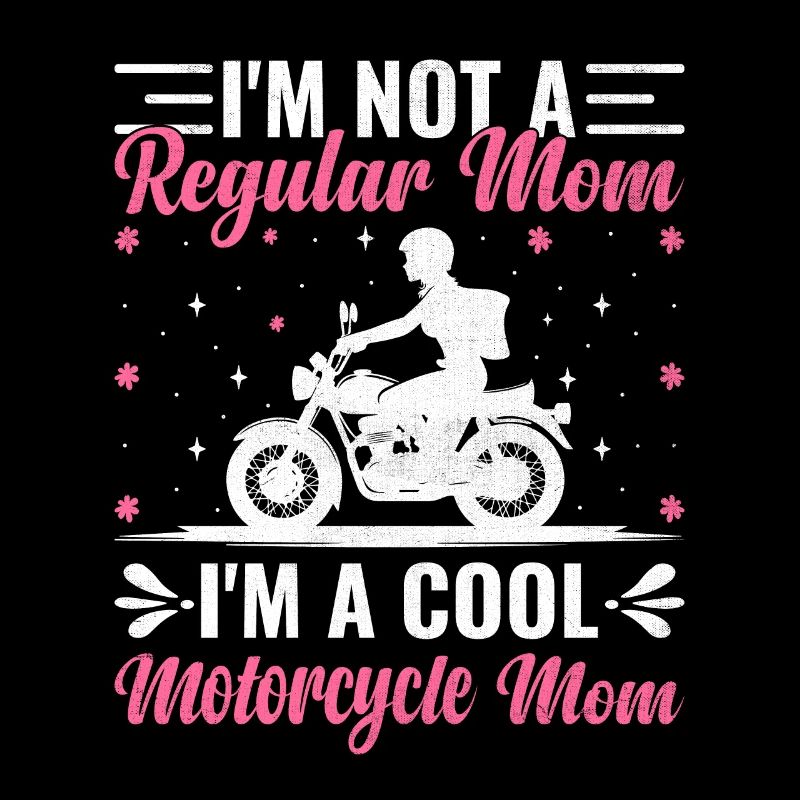 Ich bin keine normale Mutter Ich bin eine coole Motorrad-Mutter