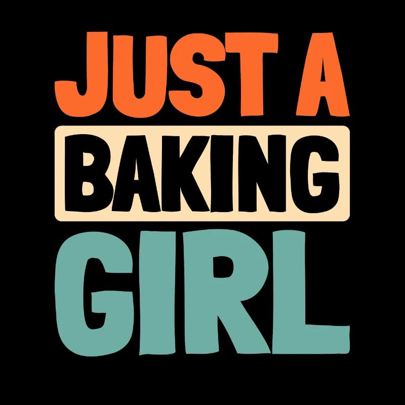 Baking Baker Bakery Just A Baking Girl