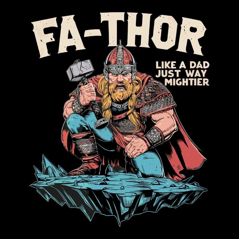 FA-THOR Comme un papa juste bien plus puissant Viking