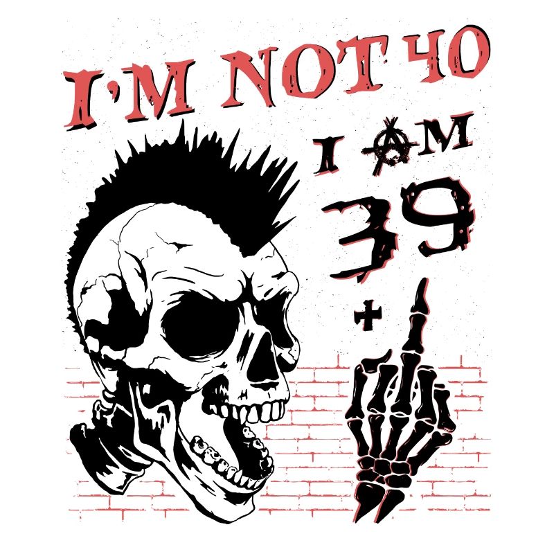 Ich bin 39 plus Mittelfinger - 40. Geburtstag