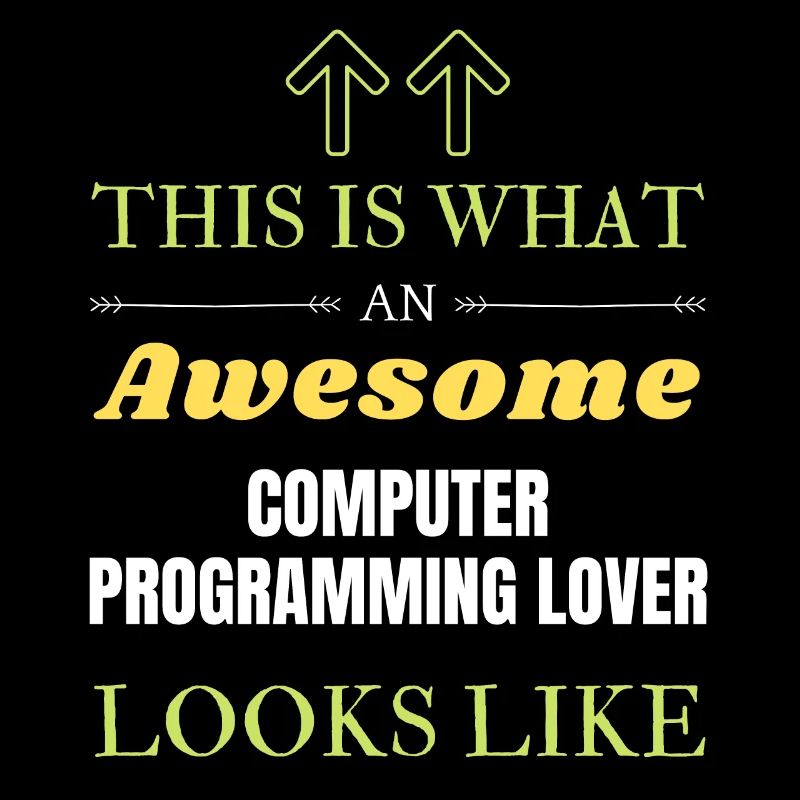 This is what an awesome Computer programming lover
