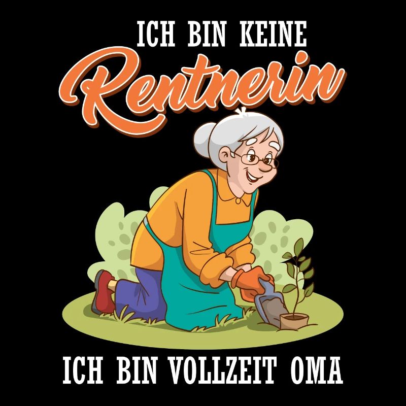 Großmutter BIN KEINE RENTNERIN BIN VOLLZEIT OMA