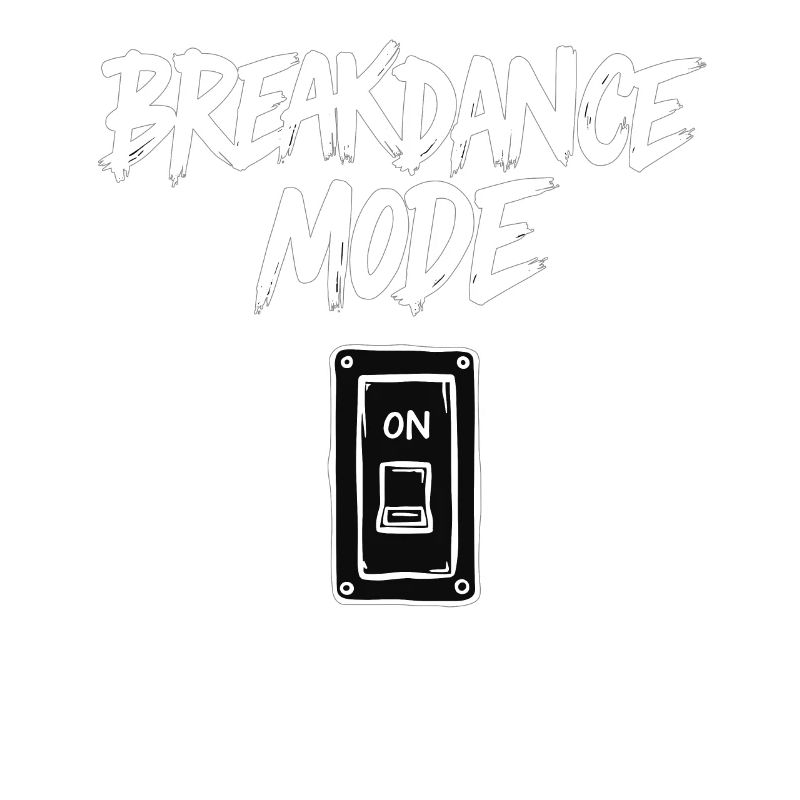 Breakdance Mode On Breakdance Breakdancing