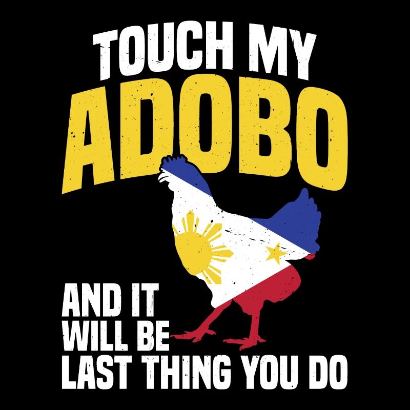 Touch my adobo and it will be the last