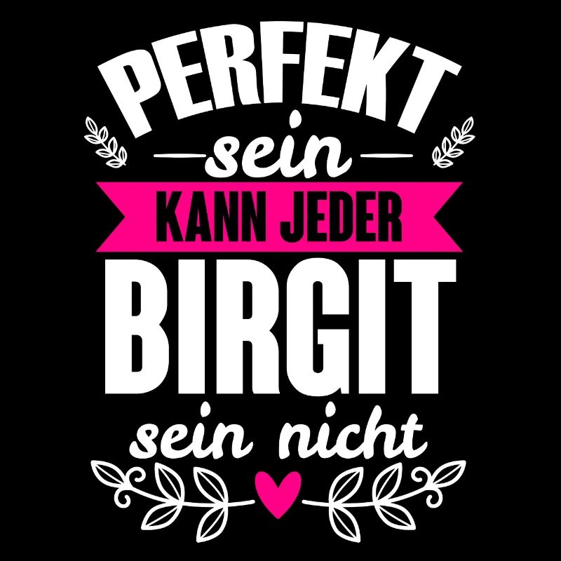 Birgit - Perfekt Sein Kann Jeder Birgit Nicht