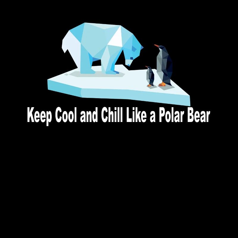 Keep Chill and Cool wie ein Eisbär