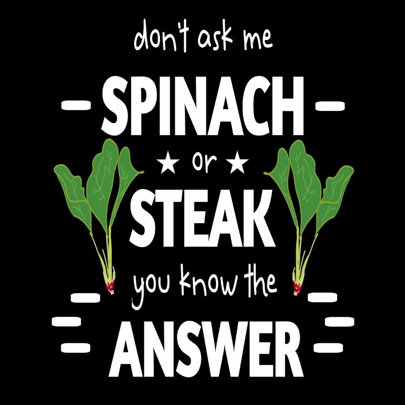 Spinatzeit oder Steak ironisch aufbereitet lustig