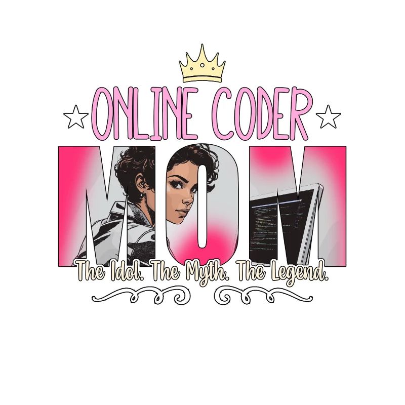 Online Coder Mom The Idol The Myth Web Developer
