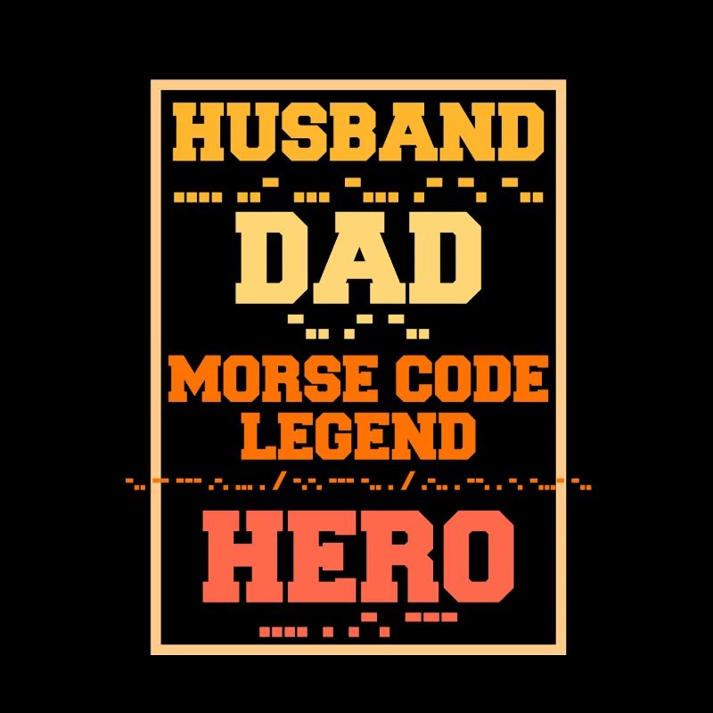 Morsecode Husband Dad Morse Code Legend