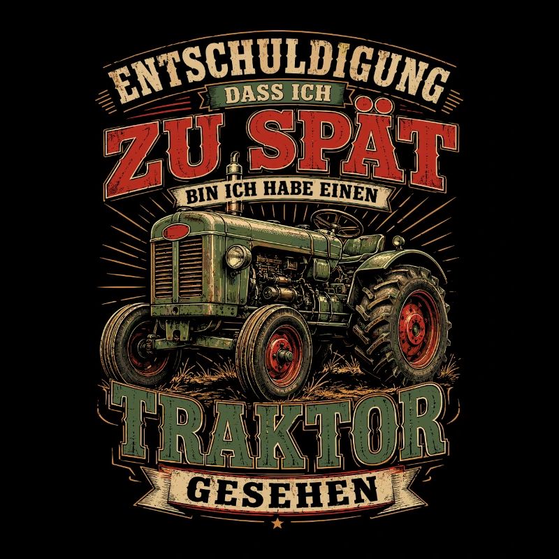 Spät dran Traktor Spruch