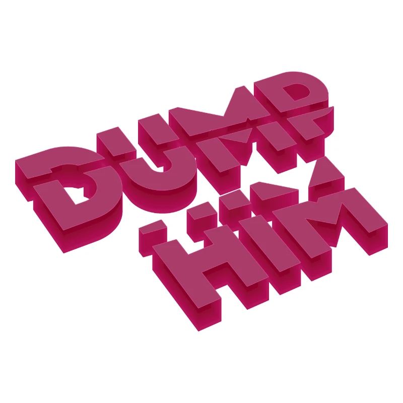 Dump Him Put an End to Separation