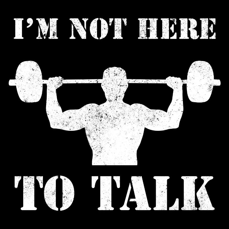 I'm Not Here To Talk Bodybuilder oder Athlet