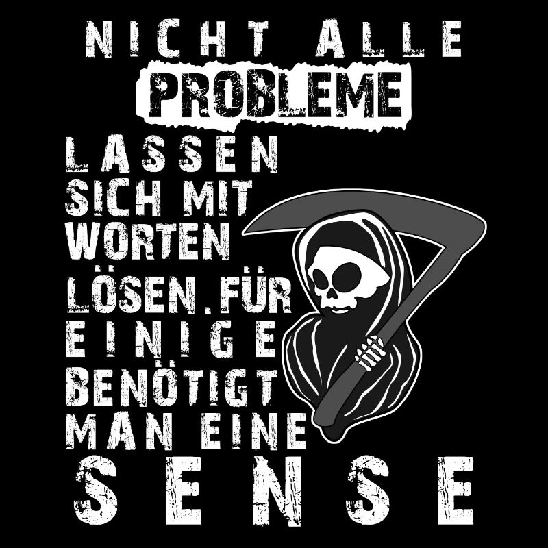 Sensenmann Problemlöser Spruch