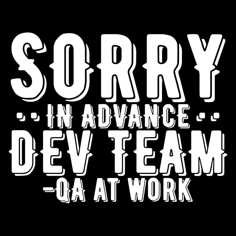 QA Tester - Sorry In Advance Dev Team