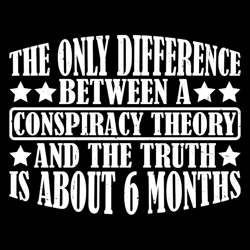 The Only Difference Between A Conspiracy 12