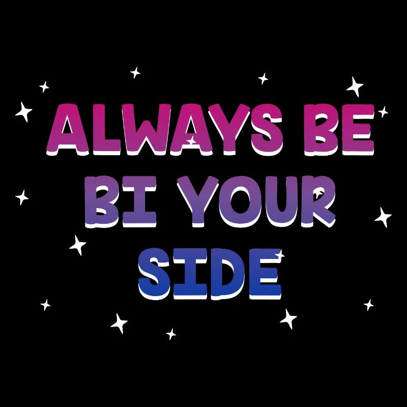 Always Be Bi Your Side Bisexual Couples Bi Pride