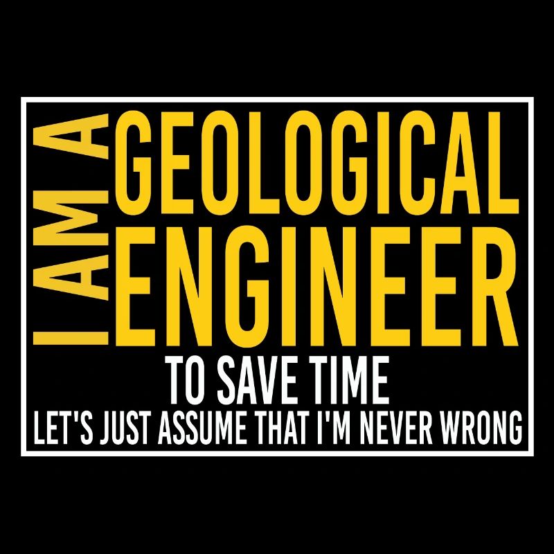 Geological engineer -funny Geological engineer