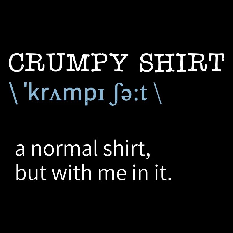 Grumpy Guy / Girl - Schlechte Laune