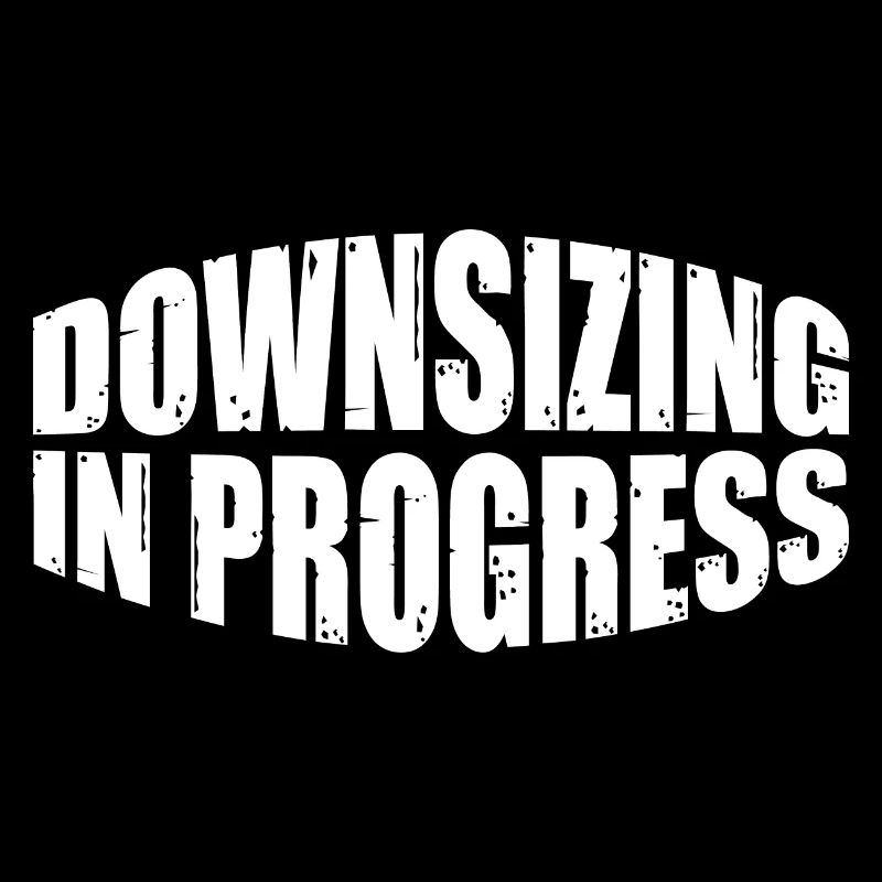 Downsizing In Progress 26