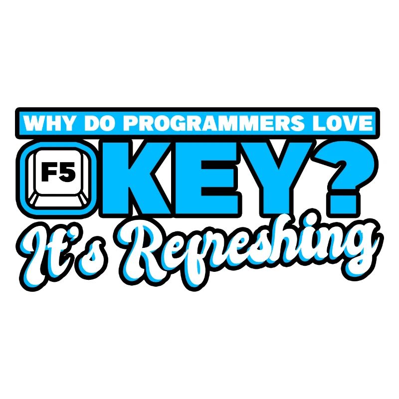 Programming Why Do Programmers Love The F5 Key