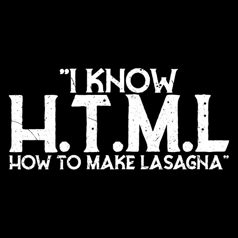 I Know HTML How To Make Lasagna