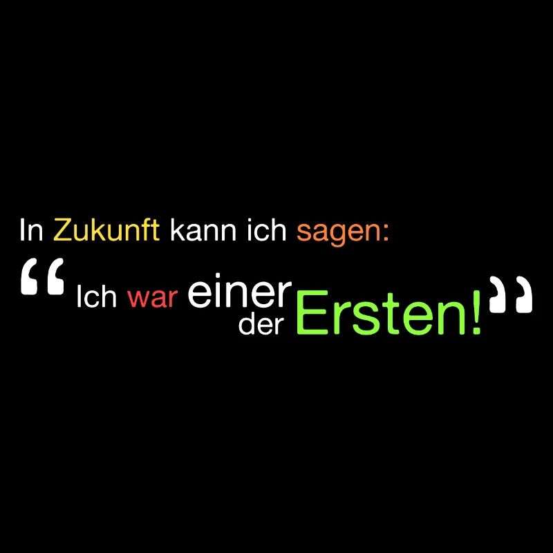 " Ich war einer der Ersten!"