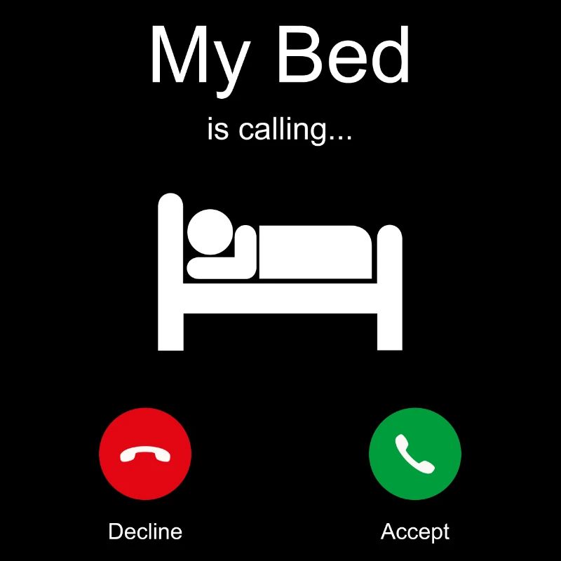 My Bed is Calling Bed Sleeping Saying Funny Tired