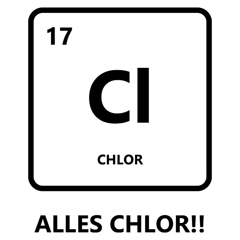 Alles Chlor oder was?