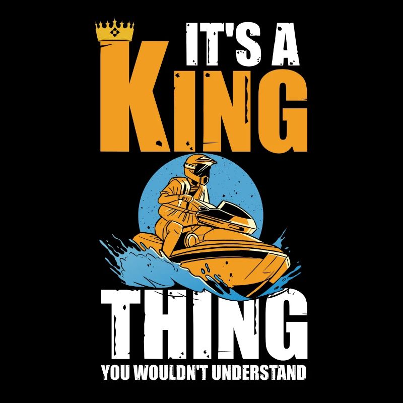 Jetski Jetboot King Thing You Wouldn't Understand