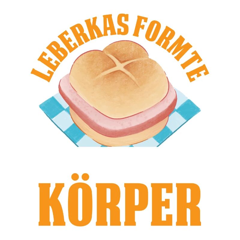 Leberkas Formte Körper Lustiger Leberkäse Spruch