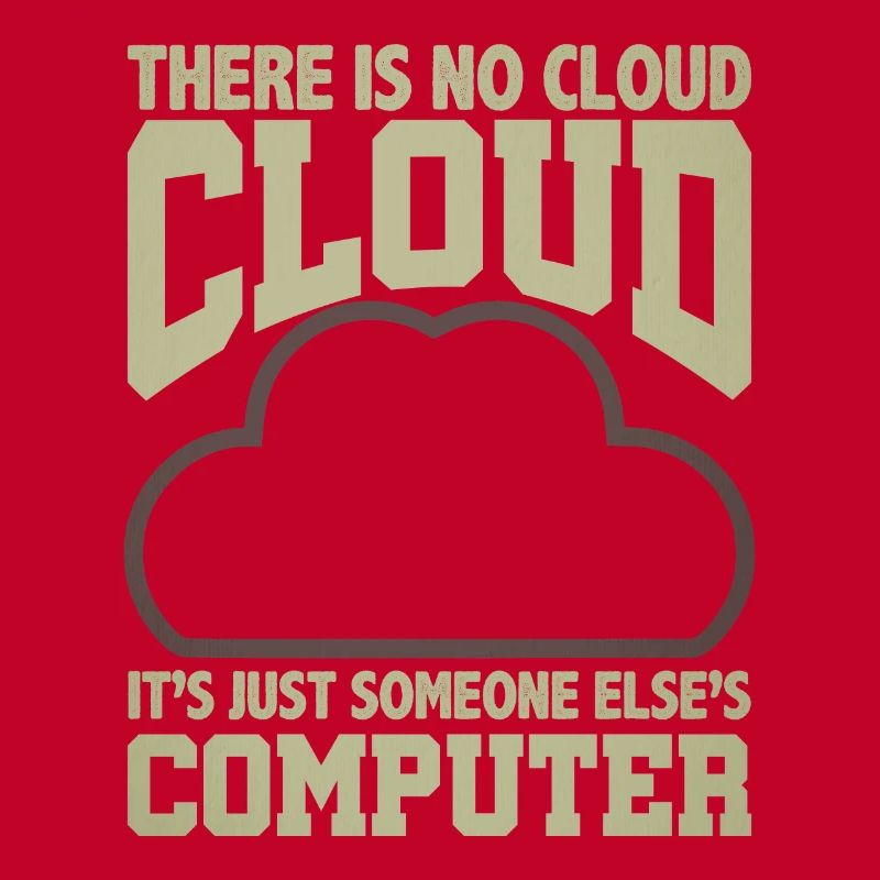 Computer Humor Keine Cloud Der Computer eines anderen