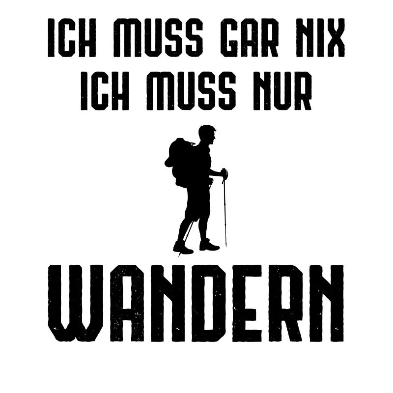 Ich Muss Garnix ICH Muss Nur Wanders -