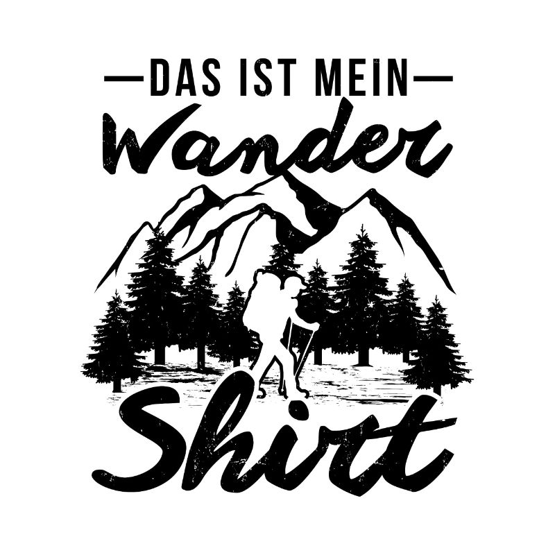 Das ist mein Wandershirt -