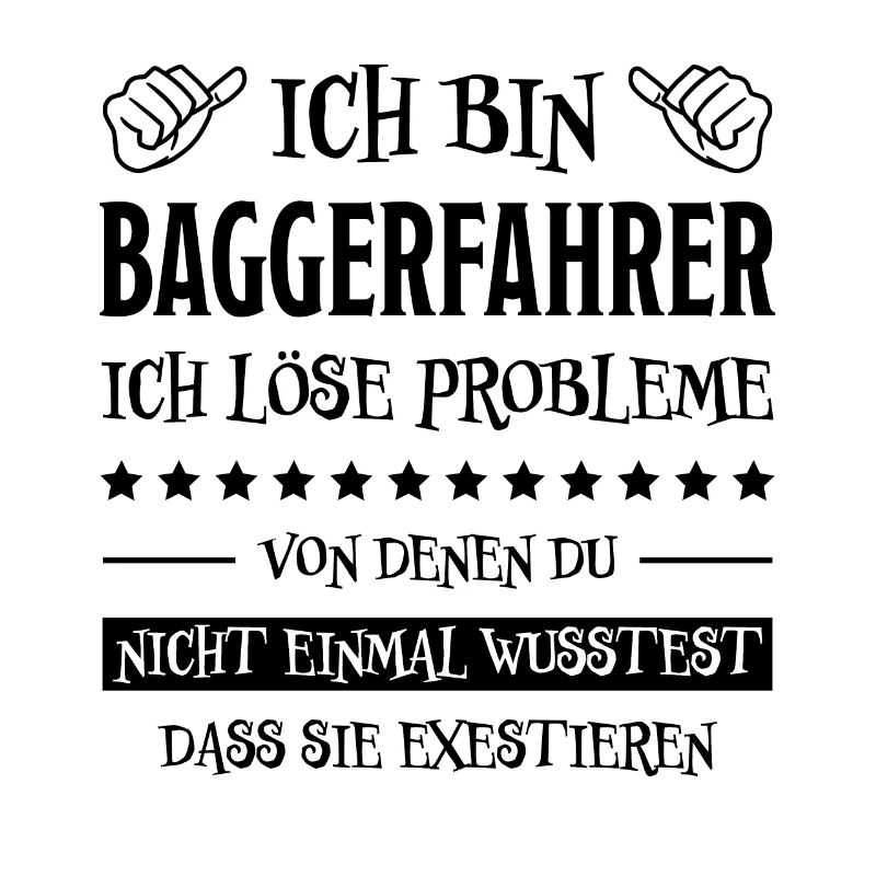 Baggerfahrer Lustiger Spruch Beruf Bagger Geschenk