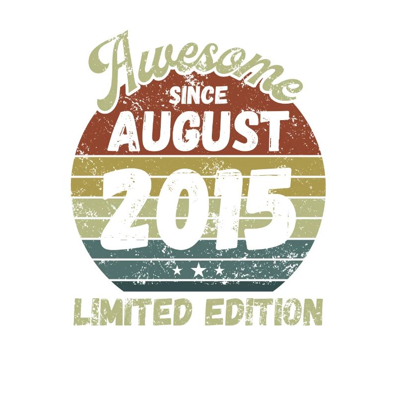 Awesome since August 2015 - Geburtstag