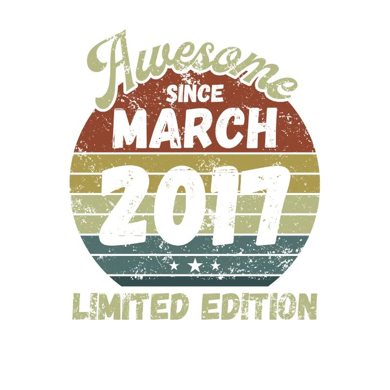 Awesome since March 2017 - Geburtstag
