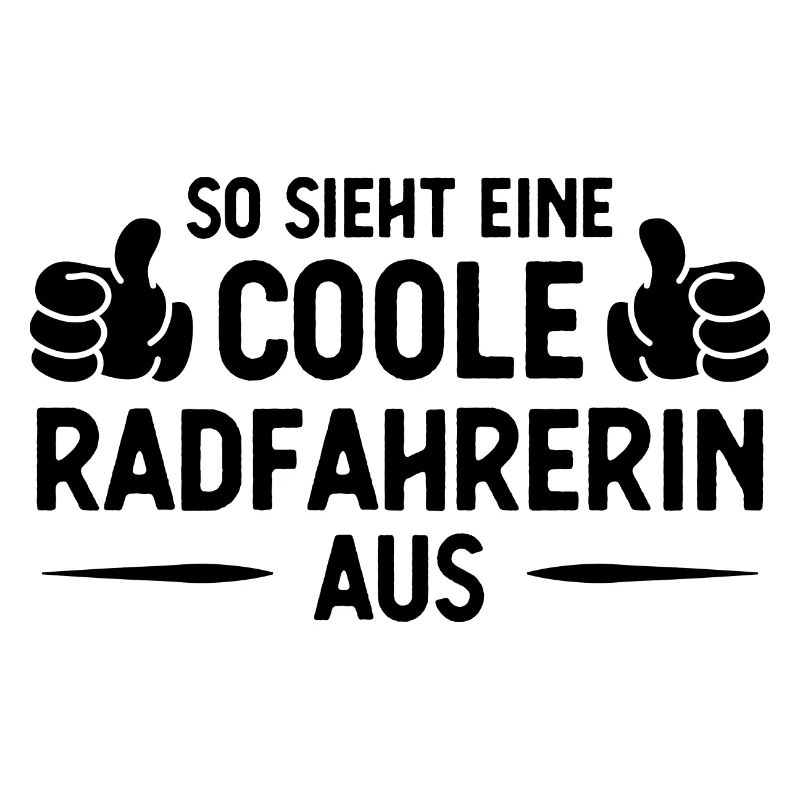 Also Sieht ein Coole Radfahrer AUS -