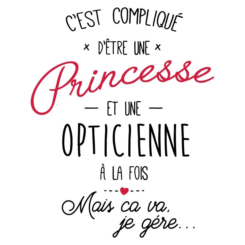 Princesse et opticienne