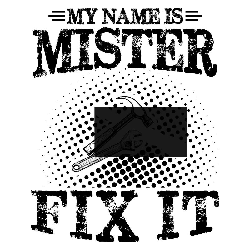 He can fix everything, Father's Day Dad can fix everything