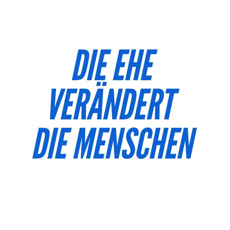 die Ehe verändert die Menschen