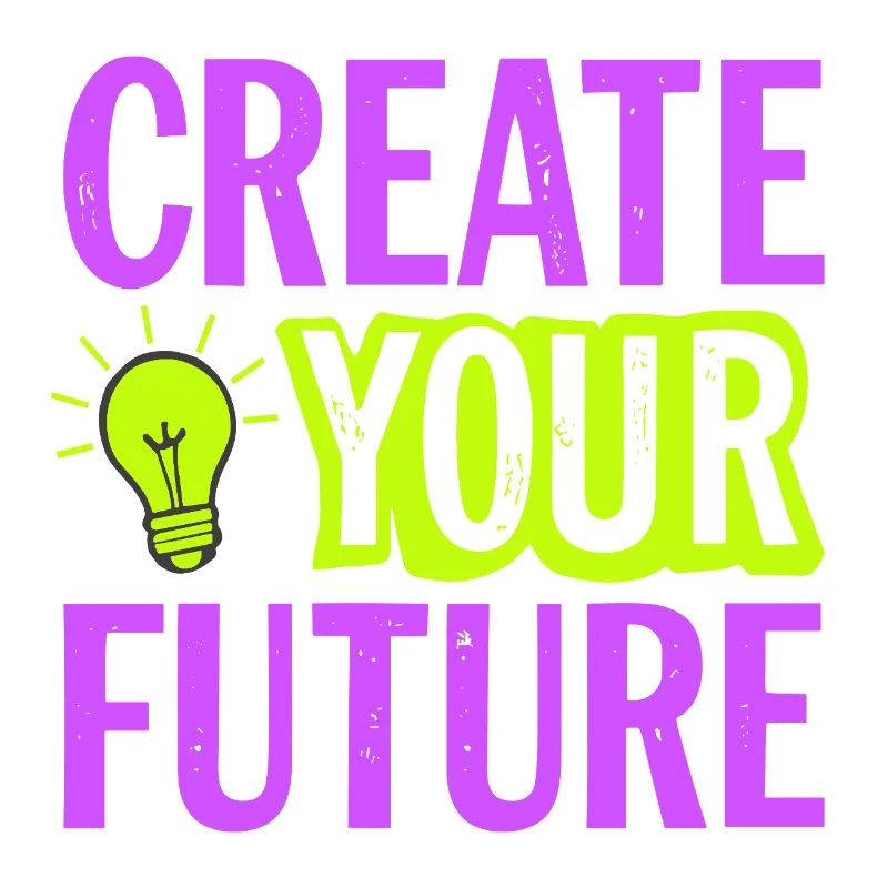 Create Your Future Glühbirne