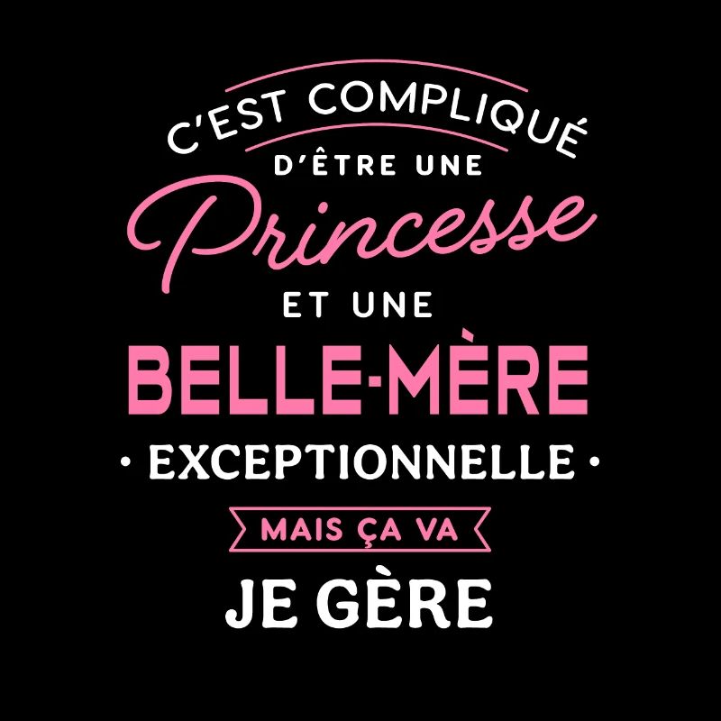 Princesse et belle mère exceptionnelle belle-maman